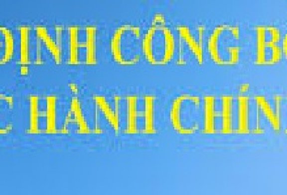 Thộng báo  niêm yết công khai Quyết định bố danh mục thủ tục hành chính được ban hành mới, sửa đổi bổ sung trong các lĩnh vực thuộc phạm vi chức năng quản lý của ngành Công Thương tỉnh Đồng Nai