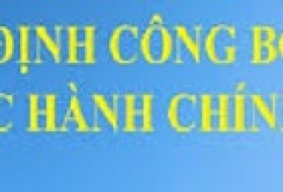 Thông báo  niêm yết công khai Quyết định bố danh mục thủ tục hành chính được ban hành mới, sửa đổi bổ sung trong các lĩnh vực thuộc phạm vi chức năng quản lý của ngành Công Thương tỉnh Đồng Nai